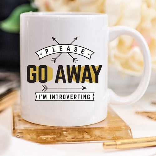 Funny Coffee Mug, Please Go Away I'm Introverting,
