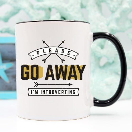Funny Coffee Mug, Please Go Away I'm Introverting,